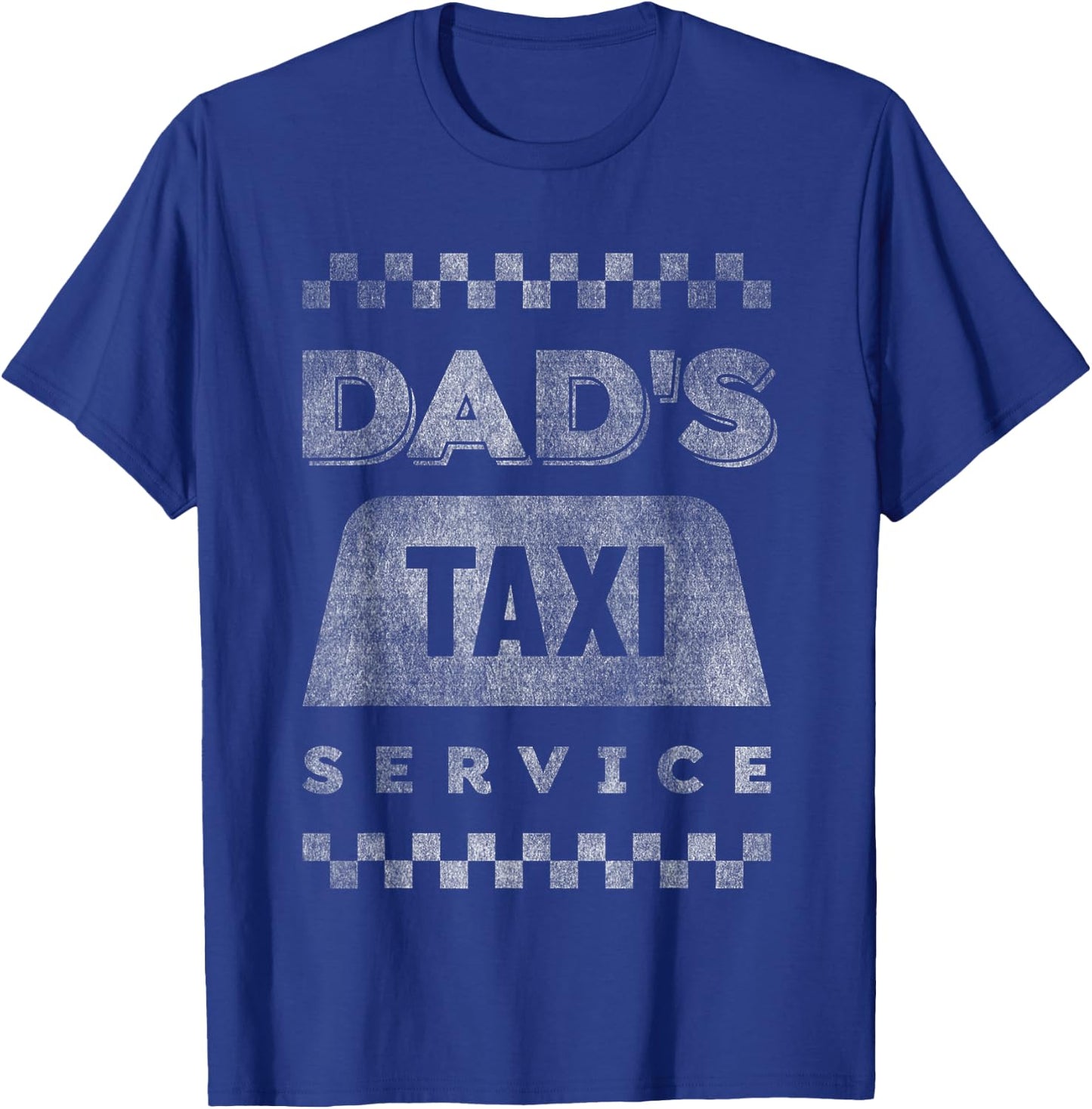 Dad's Taxi Service Funny Fathers Novelty Dad Joke Humor T-Shirt - T-Shirt | Royal