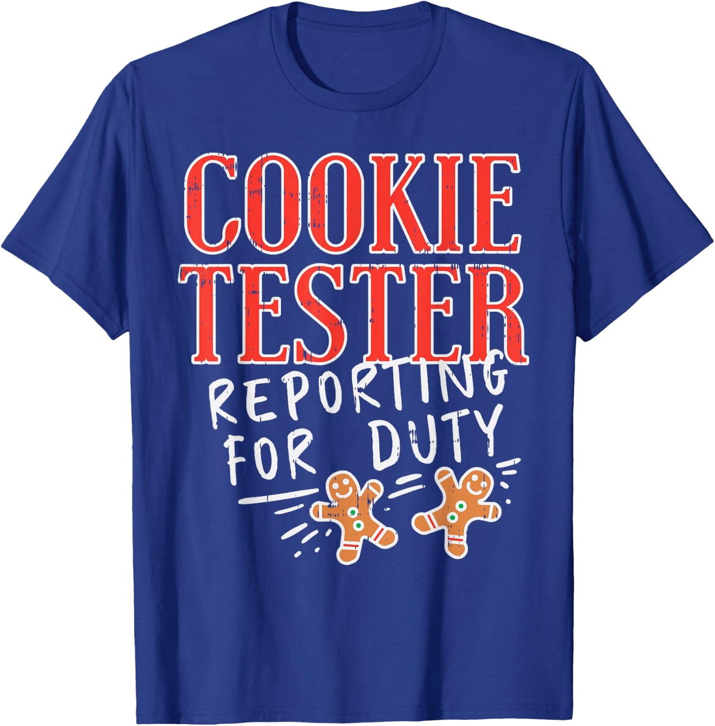 Cookie Tester Reporting Duty Funny Christmas Xmas Kids Gift T-Shirt - T-Shirt | Royal