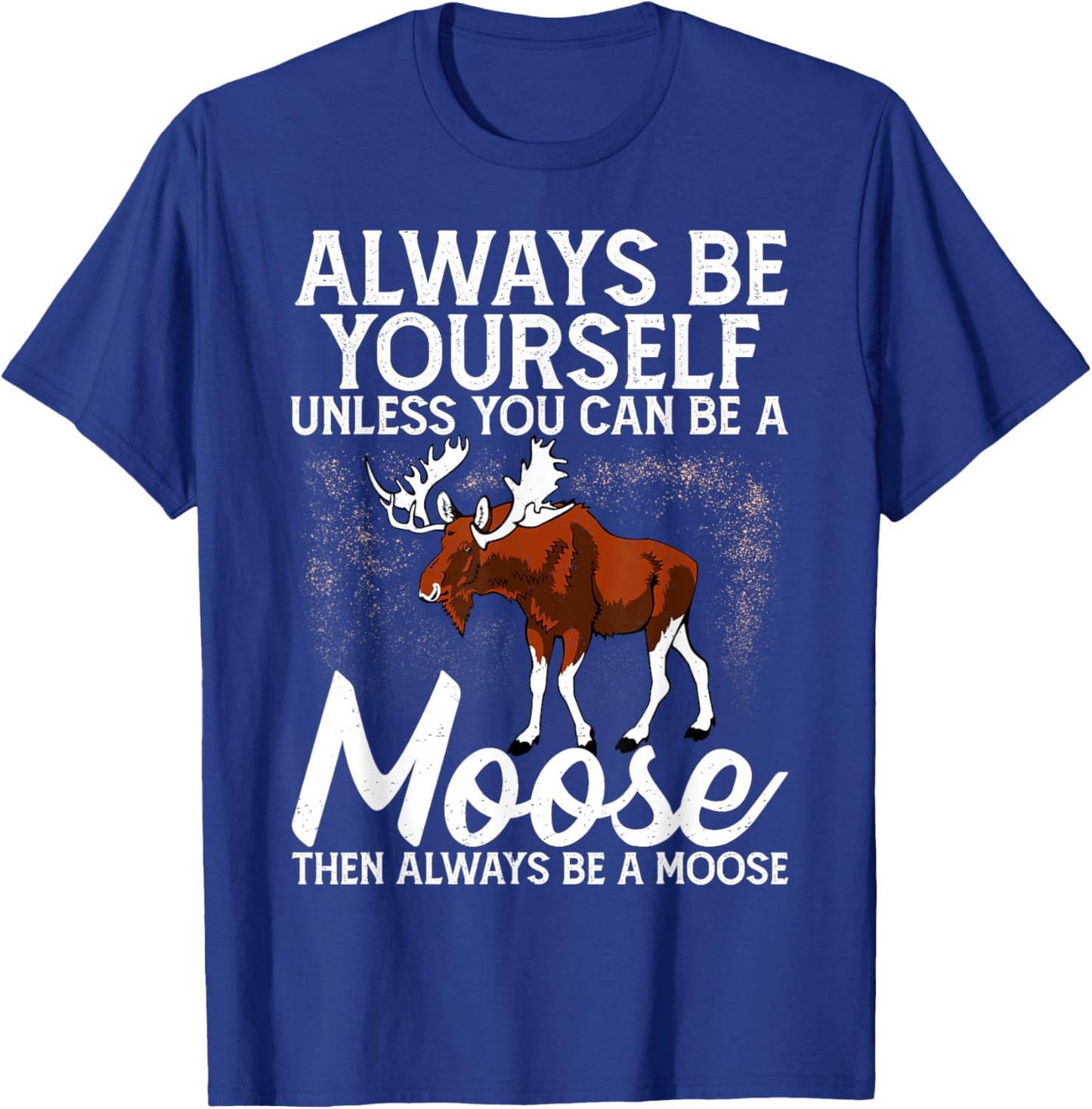 Moose Lover Men Women Kids Funny Saying Moose T-Shirt - T-Shirt | Royal