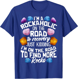 I'm A Rockaholic On The Road To Recovery Funny Geologist T-Shirt - T-Shirt | Royal