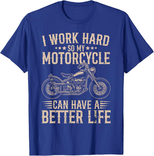 Work Hard For My Motorcycle Funny Biker Joke Vintage T-Shirt - T-Shirt | Royal
