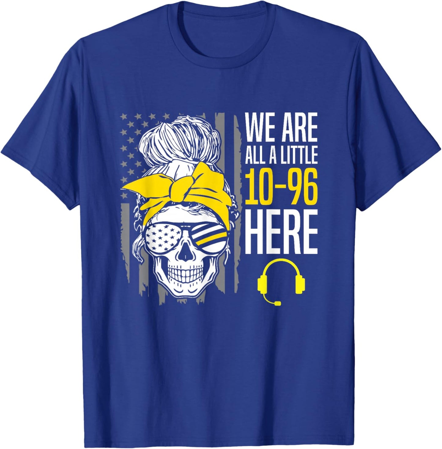 Funny 10-96 911 Dispatcher Emergency Service T-Shirt - T-Shirt | Royal