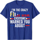 I'm the crazy Filipina everyone warned you about Filipina T-Shirt - T-Shirt | Royal