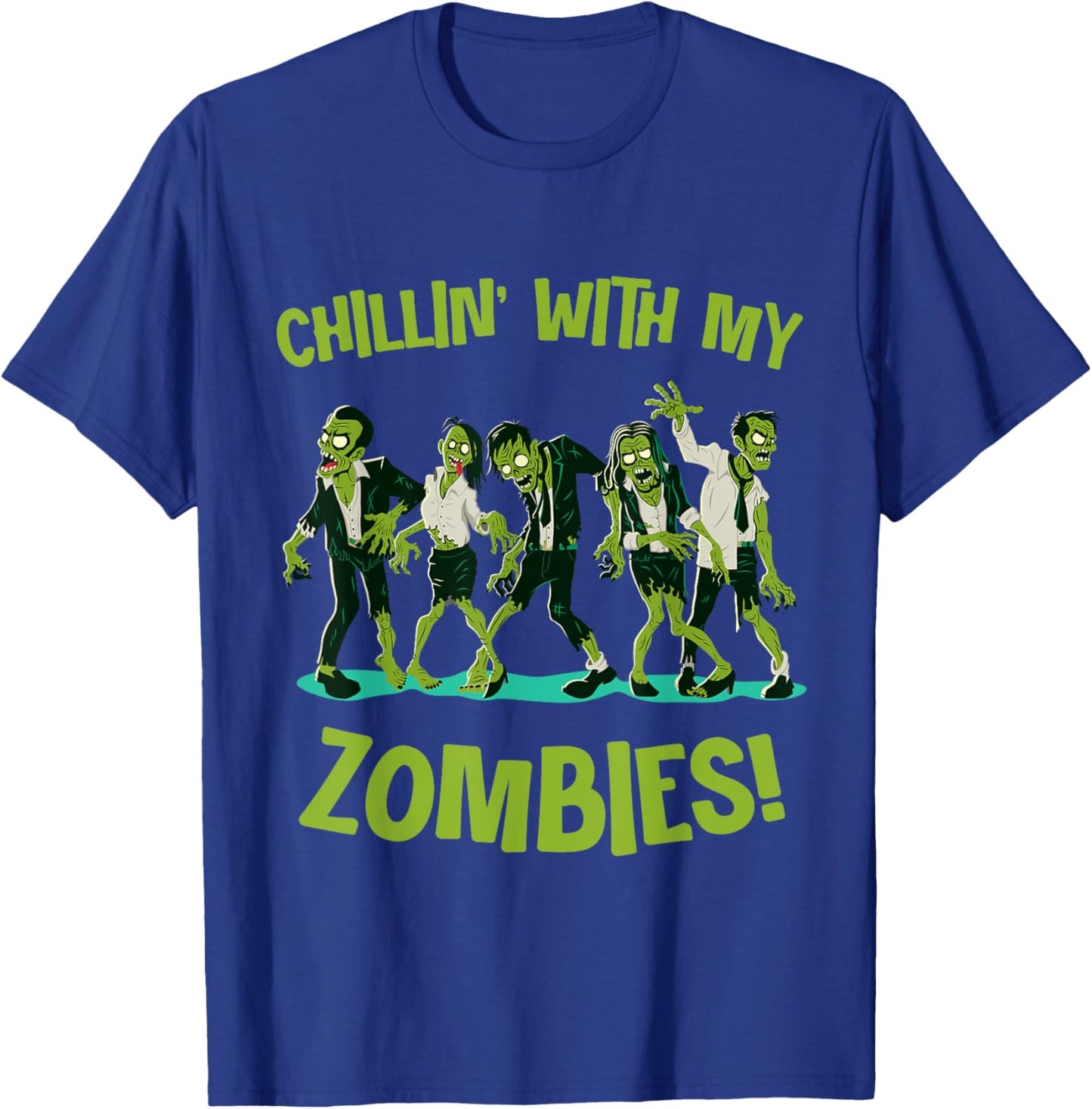 Chillin With My Zombies Funny Halloween Group Friend Costume T-Shirt - T-Shirt | Royal