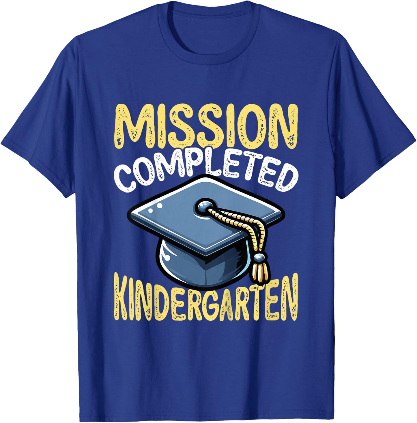 Mission Completed Kindergarten Graduation T-Shirt - T-Shirt | Royal
