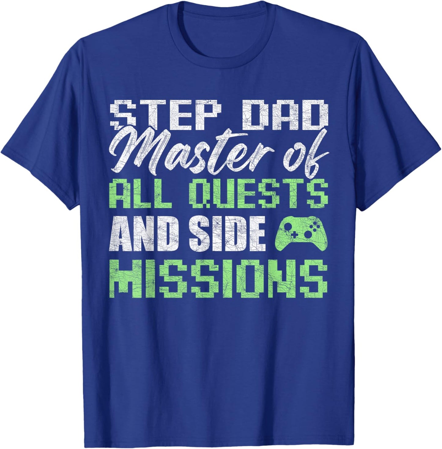 Gamer Stepdad Fathers Day, Step Dad Master Of All Quests T-Shirt - T-Shirt | Royal
