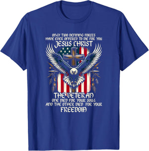 Only Two Defining Forces Have Ever Offered To Die For You T-Shirt - T-Shirt | Royal