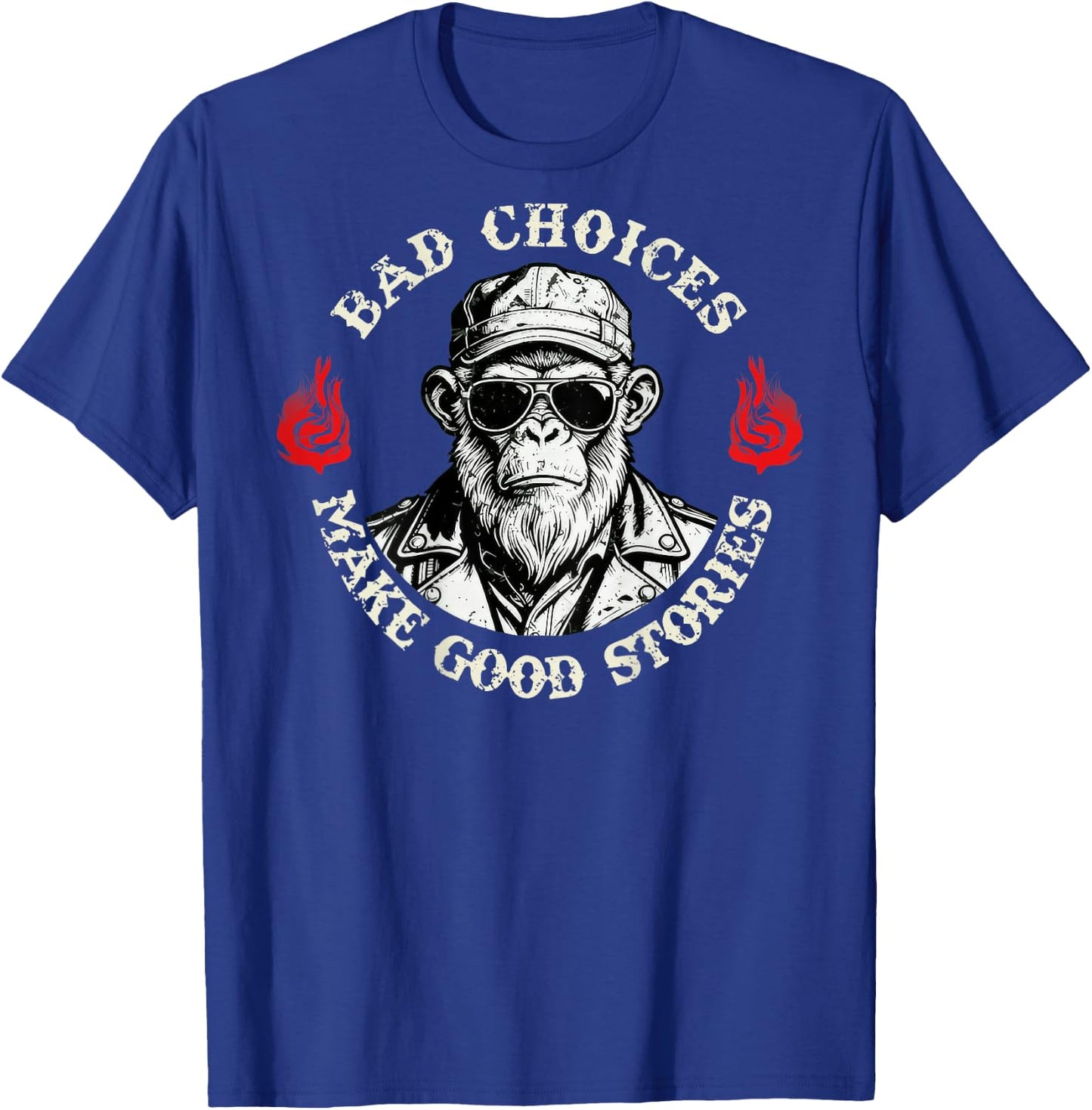 Bad Choices Make Good Stories Funny Monkey (On Back) T-Shirt - T-Shirt | Royal