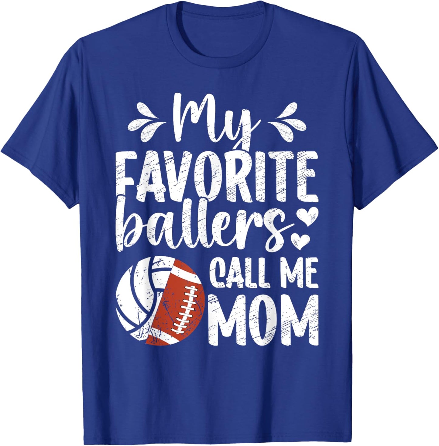 My Favorite Ballers Call Me Mom Volleyball Football Mom T-Shirt - T-Shirt | Royal