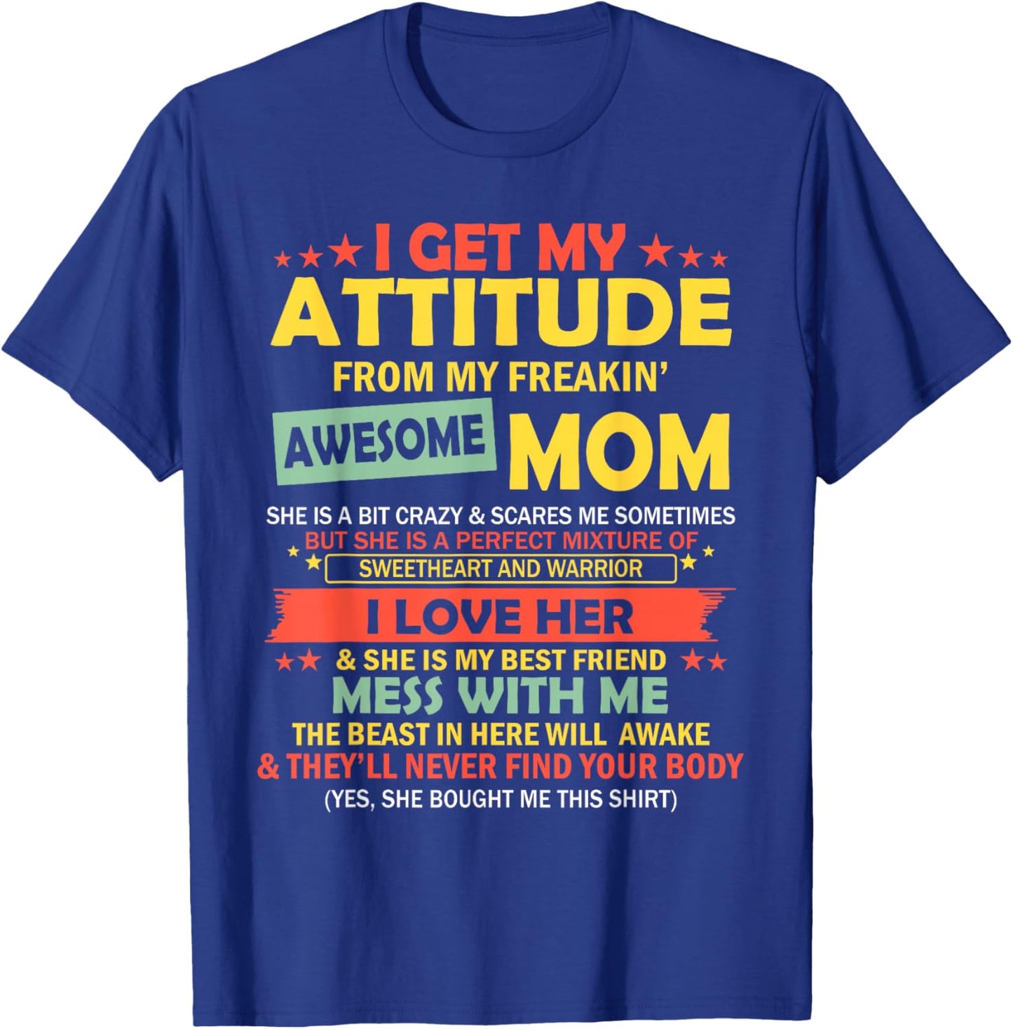 I Get My Attitude From My Freakin' Awesome Mom Mother's Day T-Shirt - T-Shirt | Royal