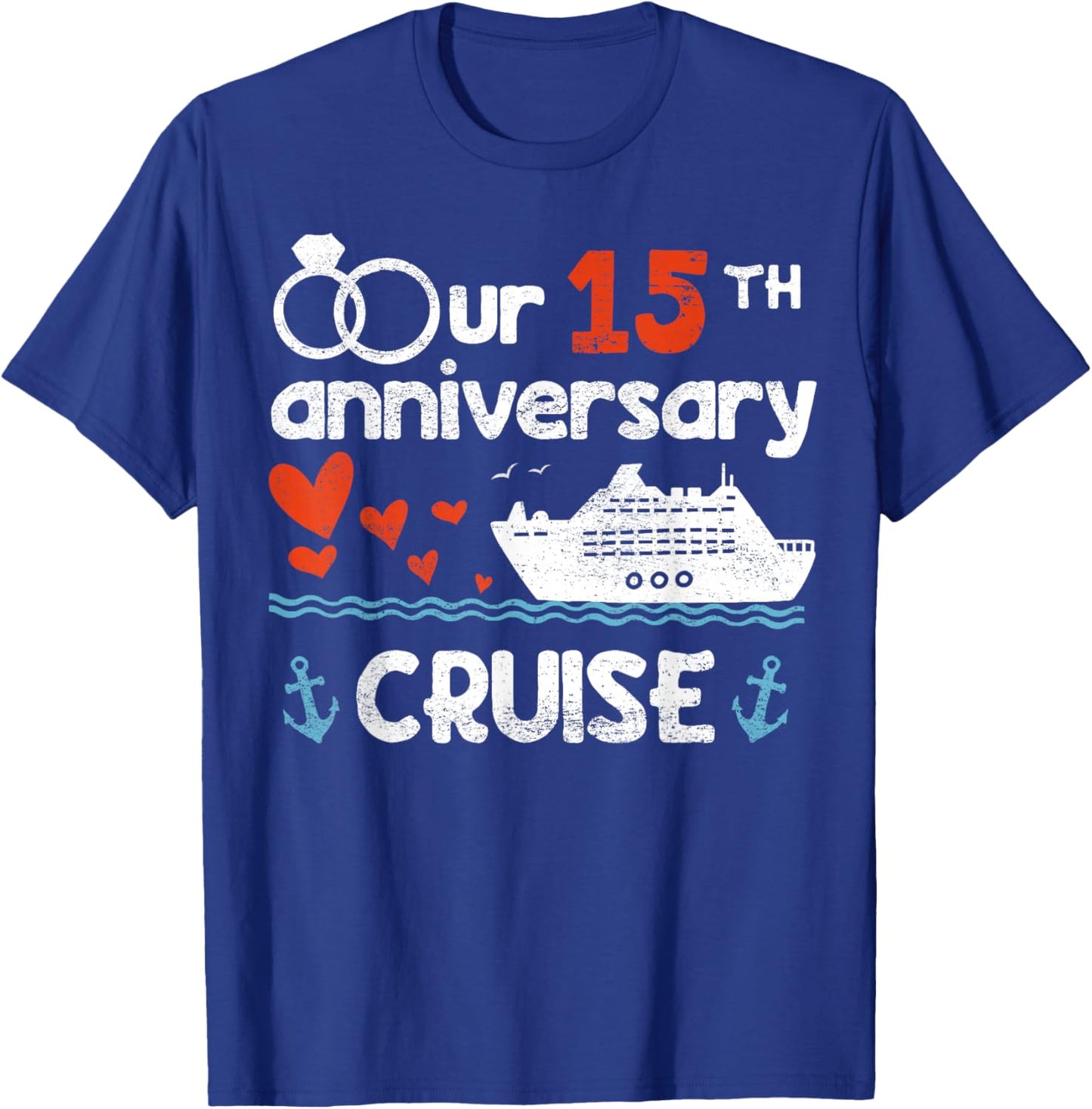 Our 15th Wedding Anniversary Cruise 15 Years Anniversary T-Shirt - T-Shirt | Royal