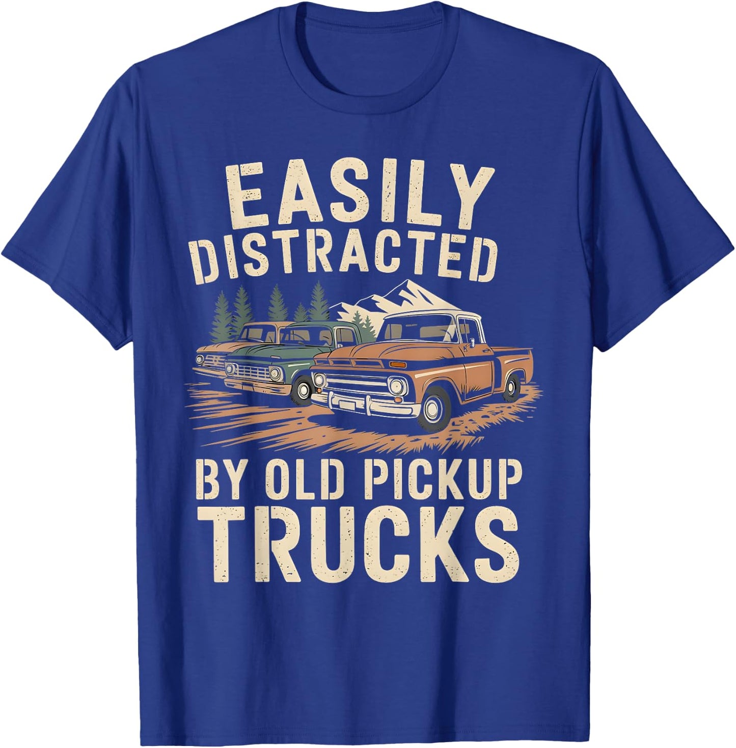 Easily Distracted By Old Pickup Trucks T-Shirt - T-Shirt | Royal