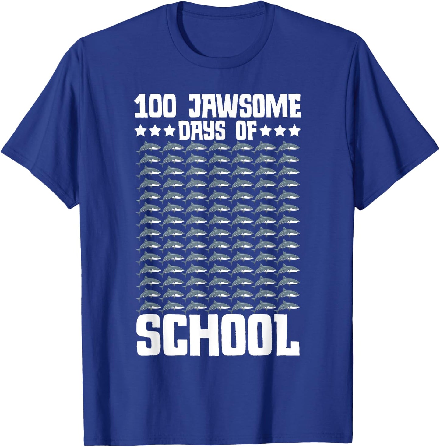 100 Jawsome Days Of School 100th Day Shark Teacher Student T-Shirt - T-Shirt | Royal