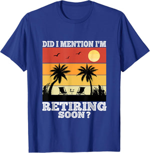 Retirement 2025 Retro Did I Mention I'm Retiring Soon Funny T-Shirt - T-Shirt | Royal