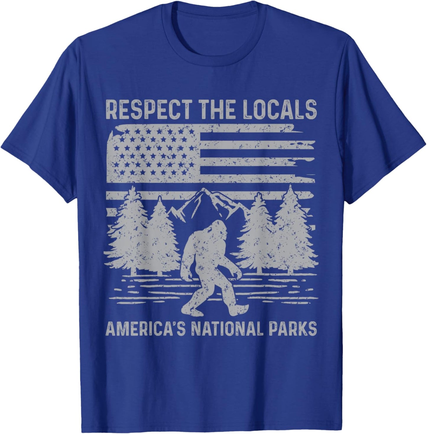 Respect The Locals Bigfoot Shirt National Park Bigfoot Funny T-Shirt - T-Shirt | Royal