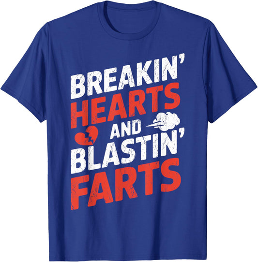 Breaking Hearts And Blasting Farts Valentines Day Funny T-Shirt - T-Shirt | Royal