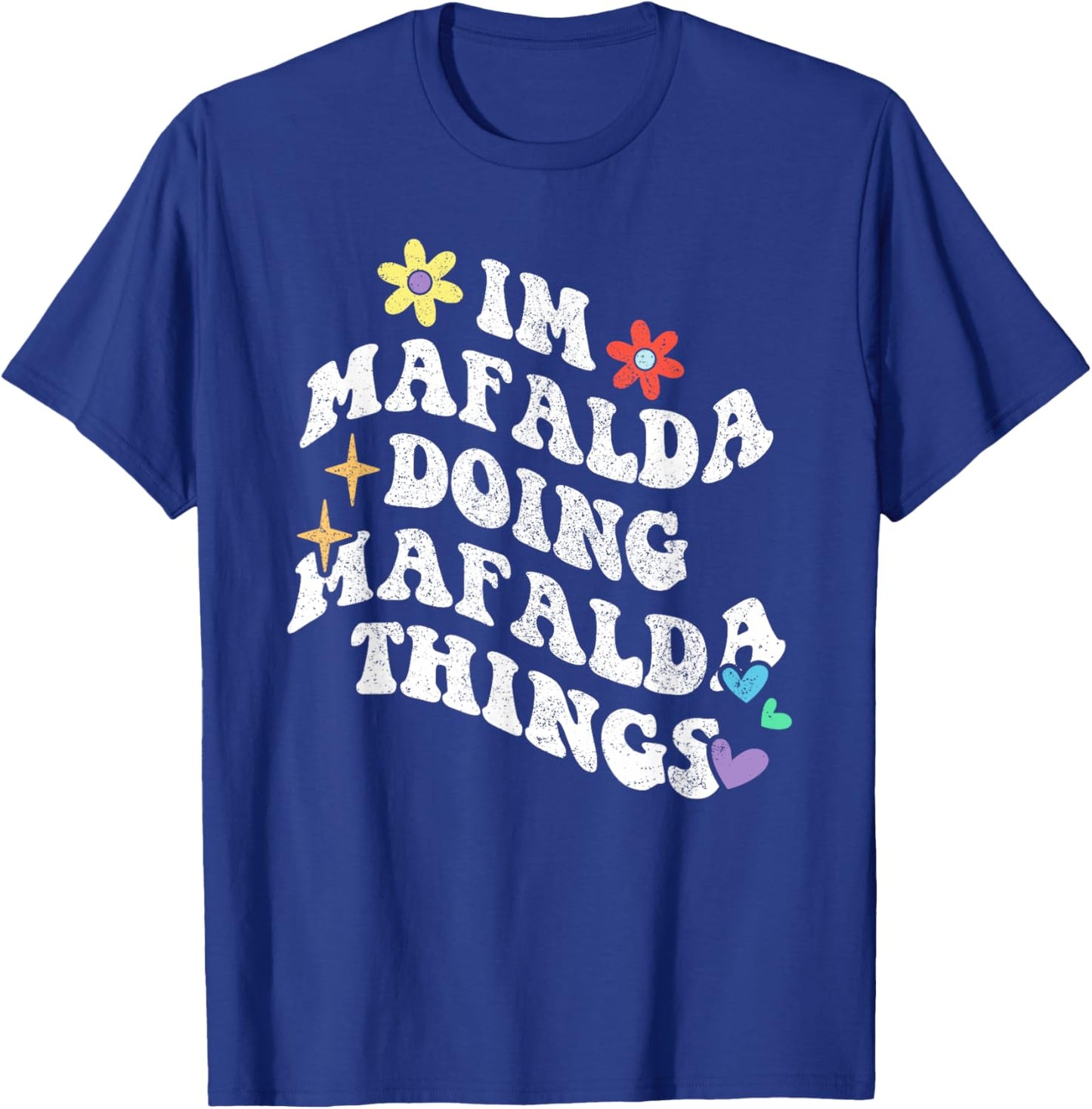 Personalized Name Mothers Day outfit Black Retro Groovy Im Mafalda Doing Mafalda Things Funny Mother's T-Shirt - T-Shirt | Royal