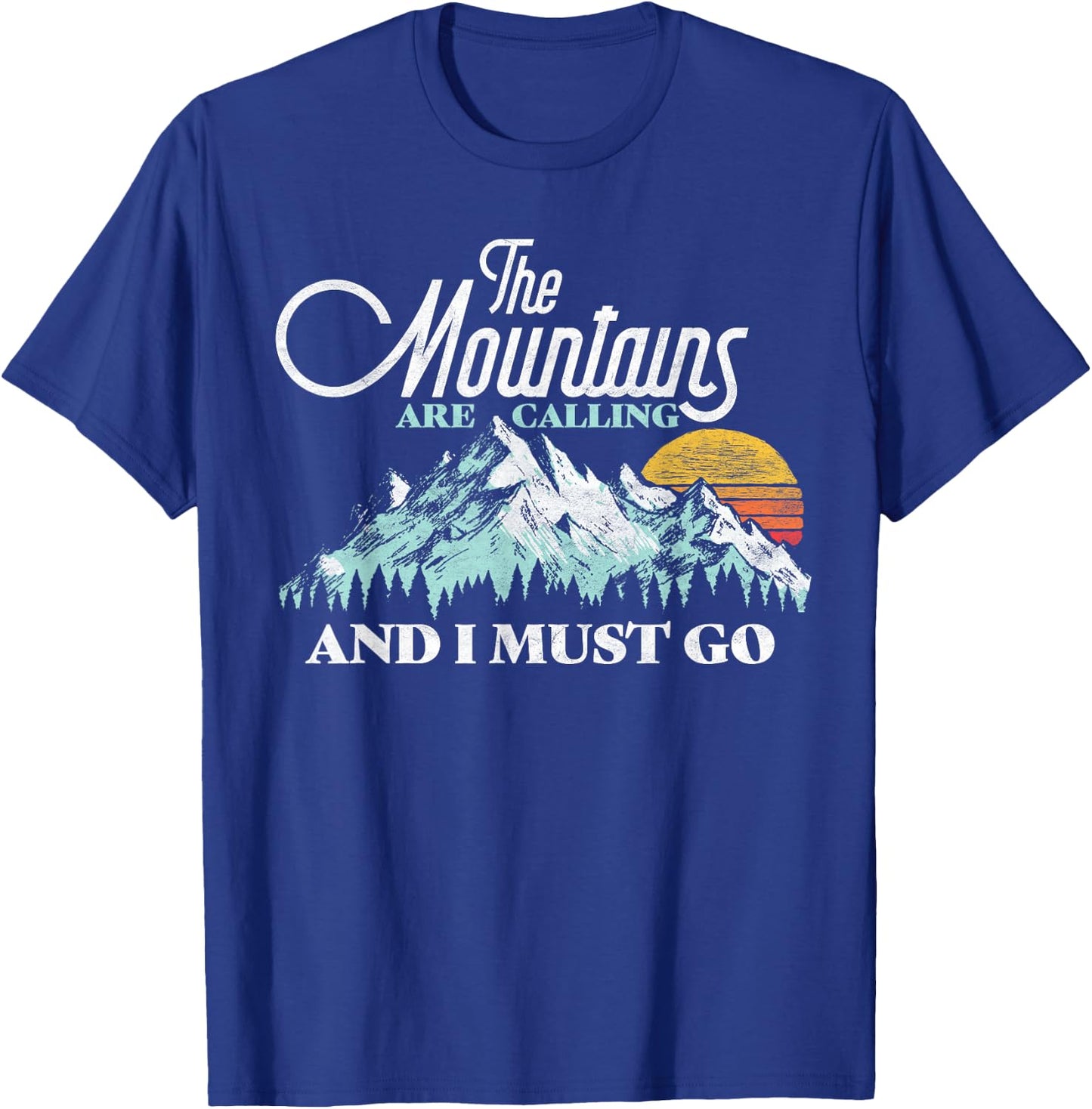 Mountains Are Calling & I Must Go Retro 80s Vibe Graphic T-Shirt - T-Shirt | Royal