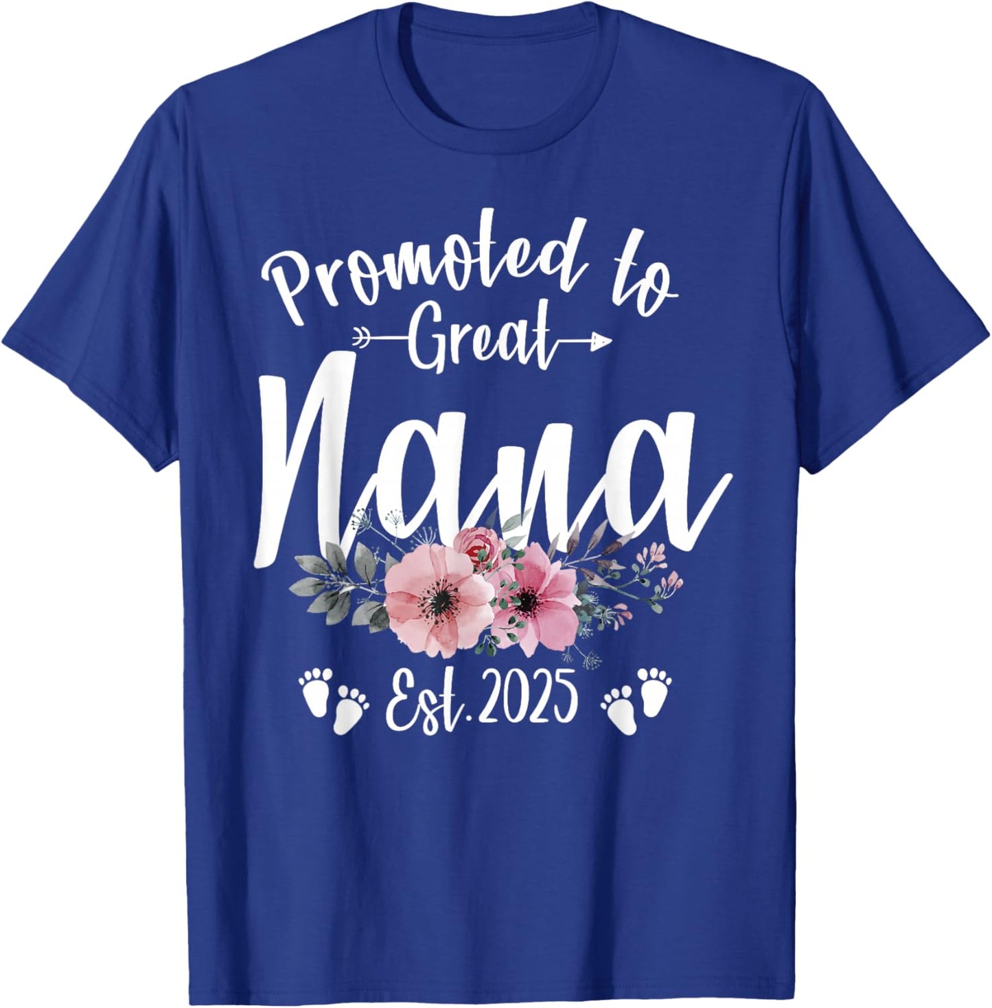 Promoted To Great Nana 2025 Soon To Be Nana Pregnancy T-Shirt - T-Shirt | Royal