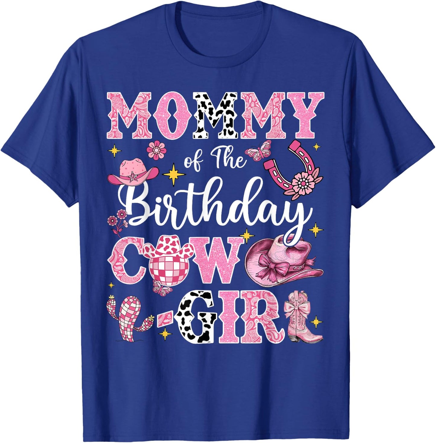 Mommy Of The Birthday Cow-Girl Rodeo Mommy T-Shirt - T-Shirt | Royal
