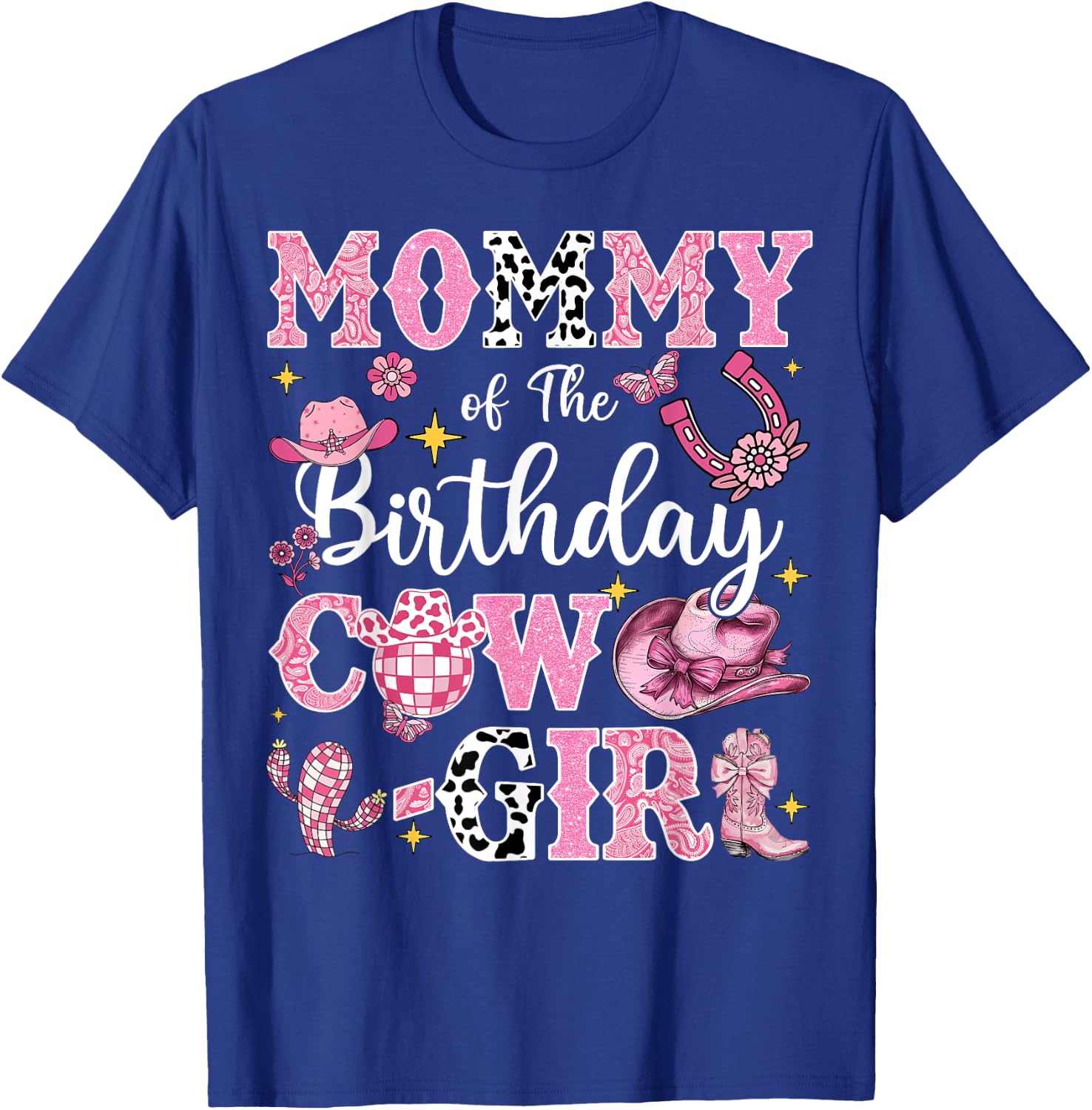Mommy Of The Birthday Cow-Girl Rodeo Mommy T-Shirt - T-Shirt | Royal