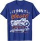 Biker I Don't Snore I Dream I'm A Motorcycle T-Shirt - T-Shirt | Royal