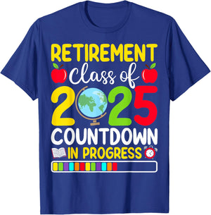 Retirement Class Of 2025 Countdown In Progress Teacher T-Shirt - T-Shirt | Royal