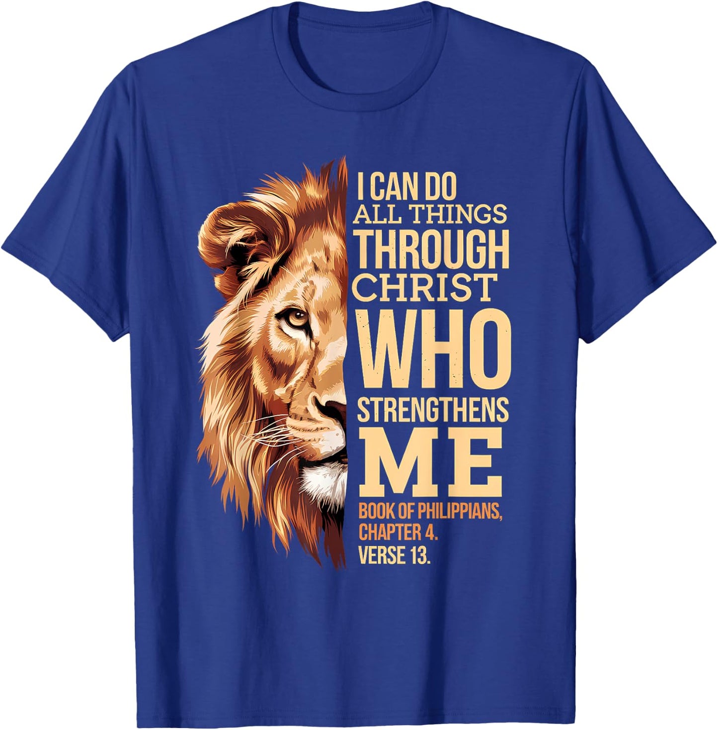 Christian I Can Do All Things Through Christ Lion faith T-Shirt - T-Shirt | Royal
