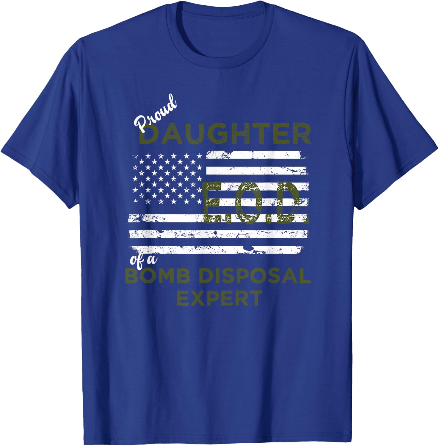 Proud Daughter of a Bomb Disposal Expert EOD Flag T-Shirt - T-Shirt | Royal