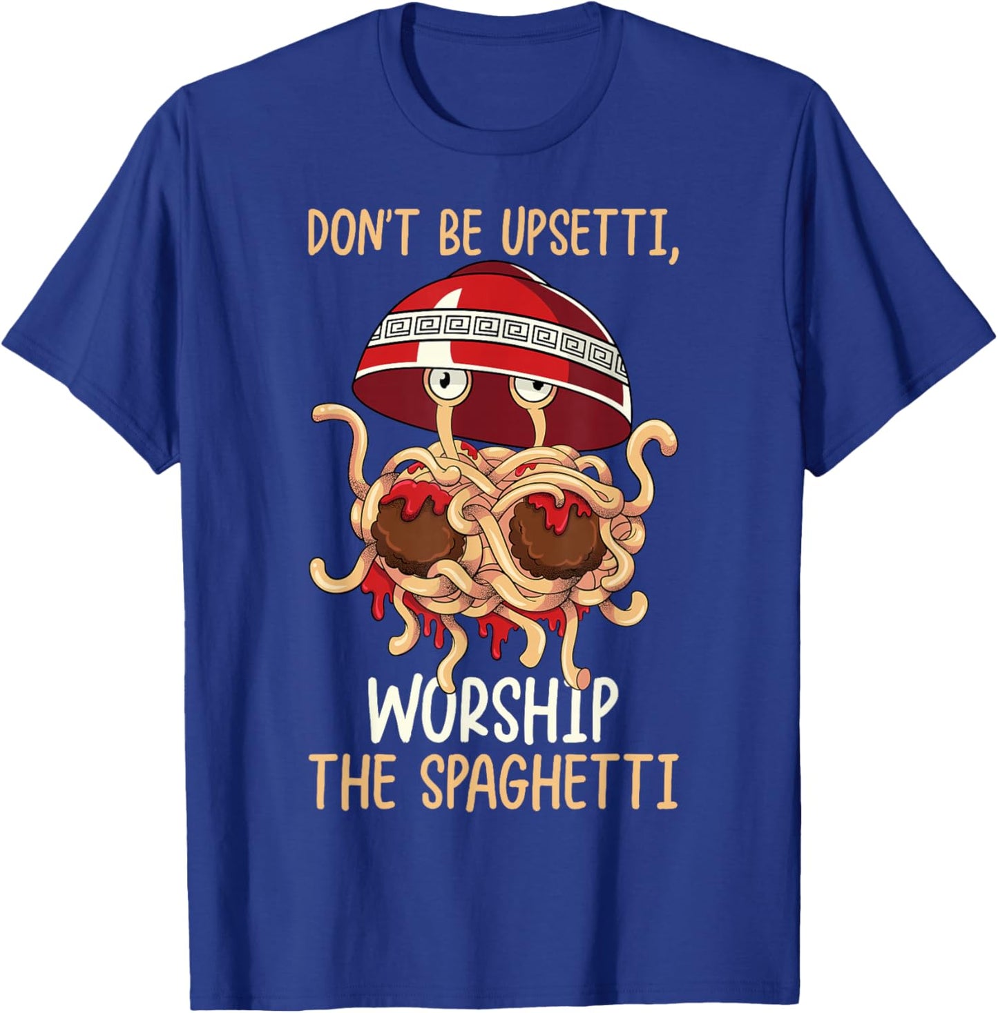 Flying Spaghetti Monster FSM Worship The Spaghetti T-Shirt - T-Shirt | Royal