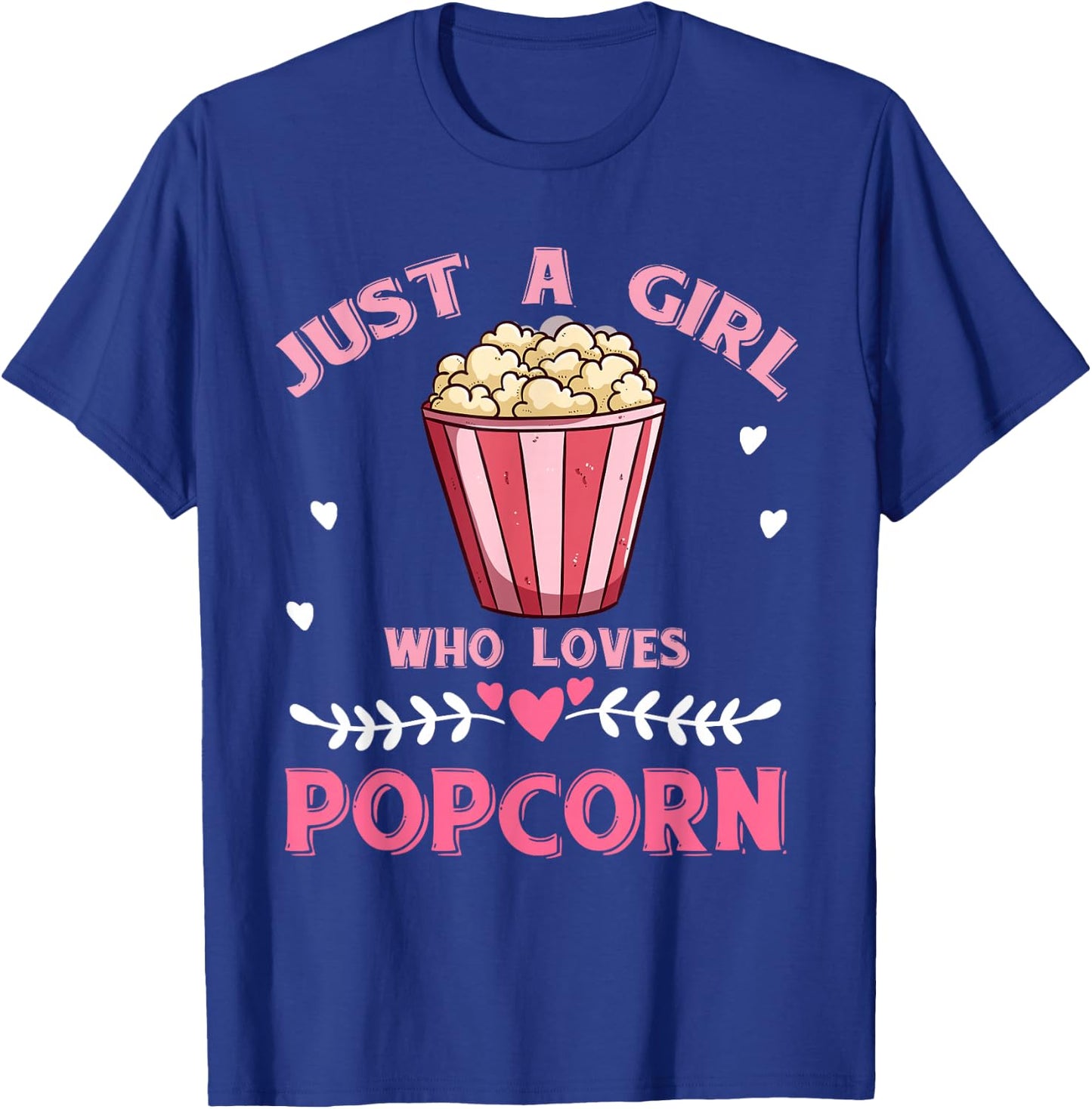 Just A Girl Who Loves Popcorn T-Shirt - T-Shirt | Royal