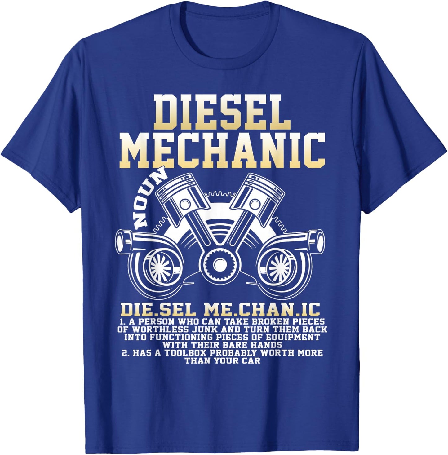 Diesel Mechanic Noun I Am A Mechanic T-Shirt - T-Shirt | Royal