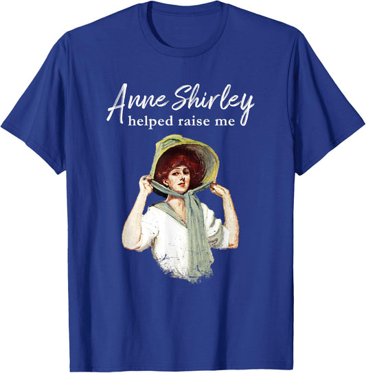 L. M. Montgomery Anne Shirley Helped Raise Me Green Gables T-Shirt - T-Shirt | Royal