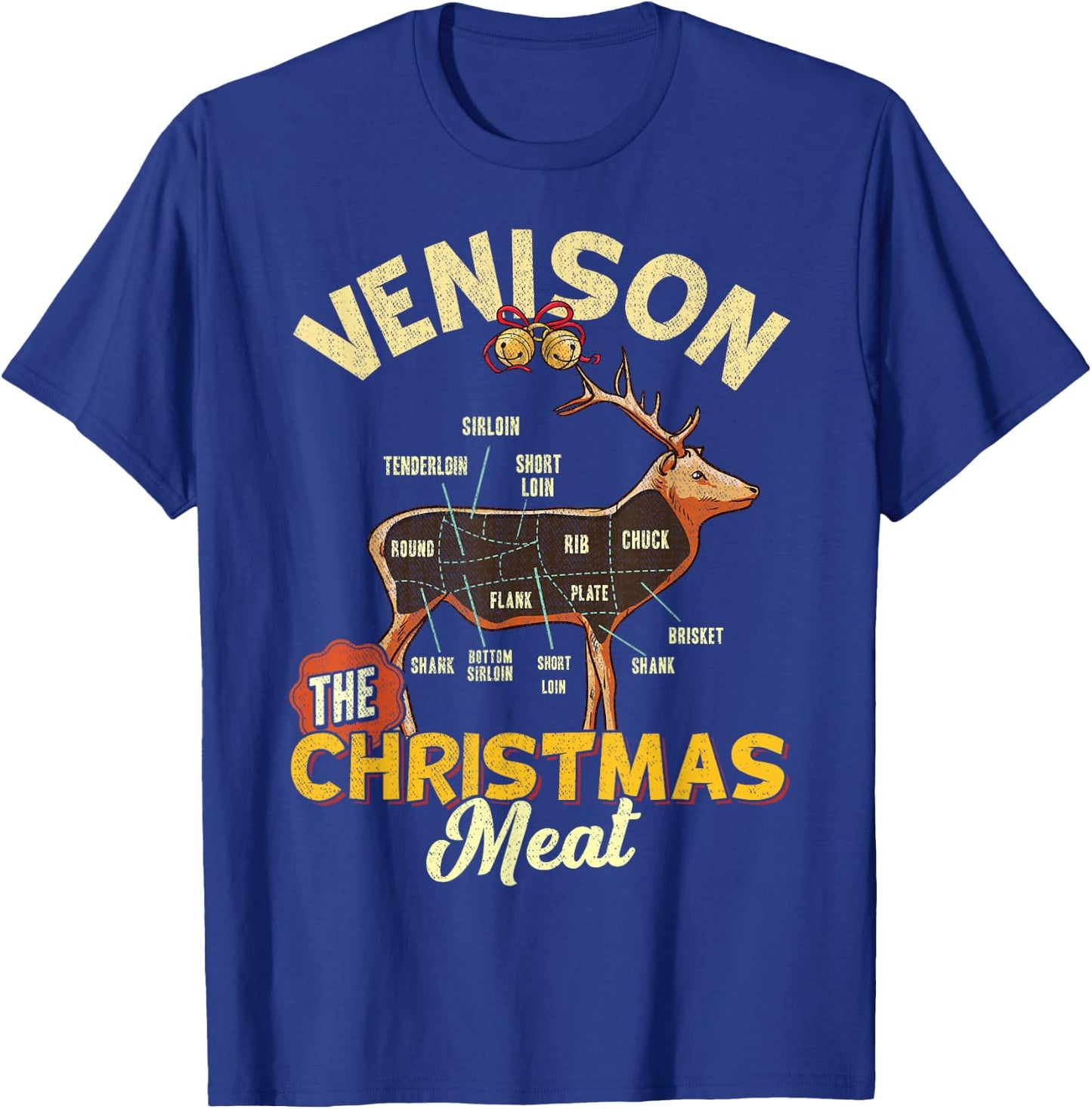 Venison Meat Chart The Christmas Meat Funny Deer Hunter T-Shirt - T-Shirt | Royal