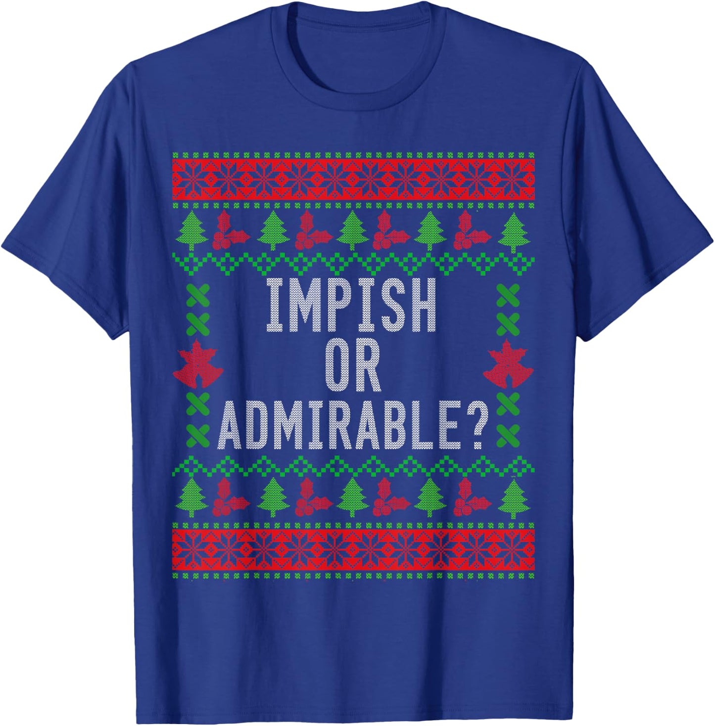 Impish or Admirable? T-Shirt - T-Shirt | Royal