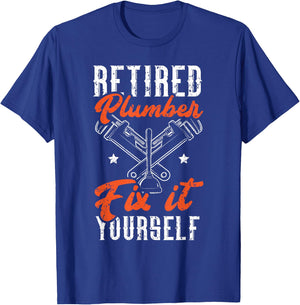 Retired Plumber Fix It Yourself Plumbing Drain Surgeon T-Shirt - T-Shirt | Royal