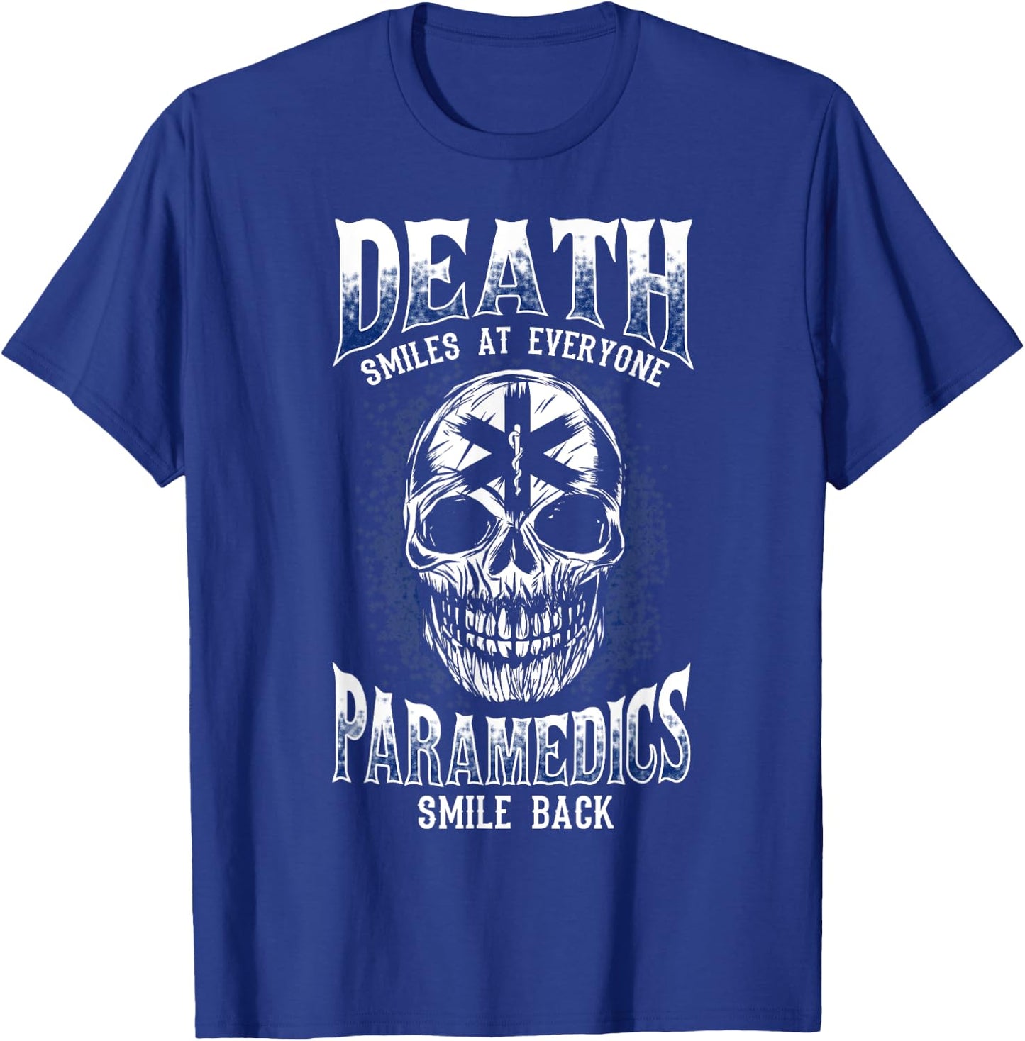 Paramedics smile - funny Paramedics EMT EMS ambulance gift T-Shirt - T-Shirt | Royal