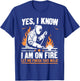 Yes I know I Am On Fire - Funny Welder Welding T-Shirt - T-Shirt | Royal