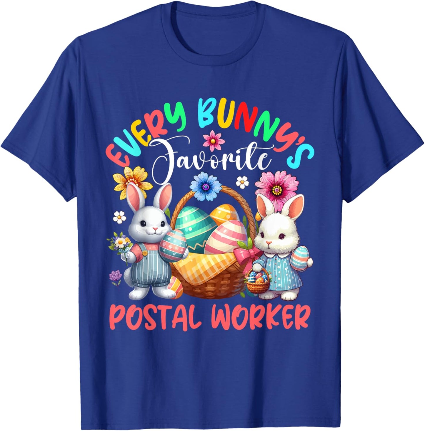 Bunny's Favorite Postal Worker Proud Job Team Easter Bunnies T-Shirt - T-Shirt | Royal