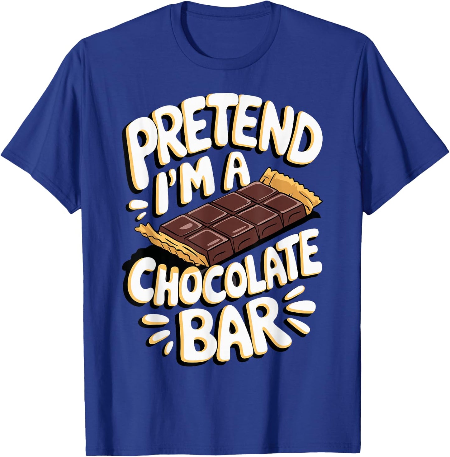 Pretend I'm A Chocolate Bar T-Shirt - T-Shirt | Royal