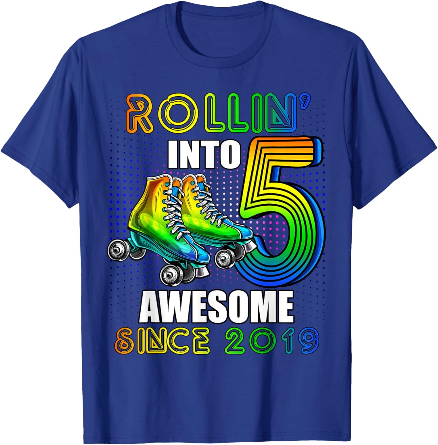 Roller Skating 5th Birthday Boys Rollin into 5 Awesome 2019 T-Shirt - T-Shirt | Royal