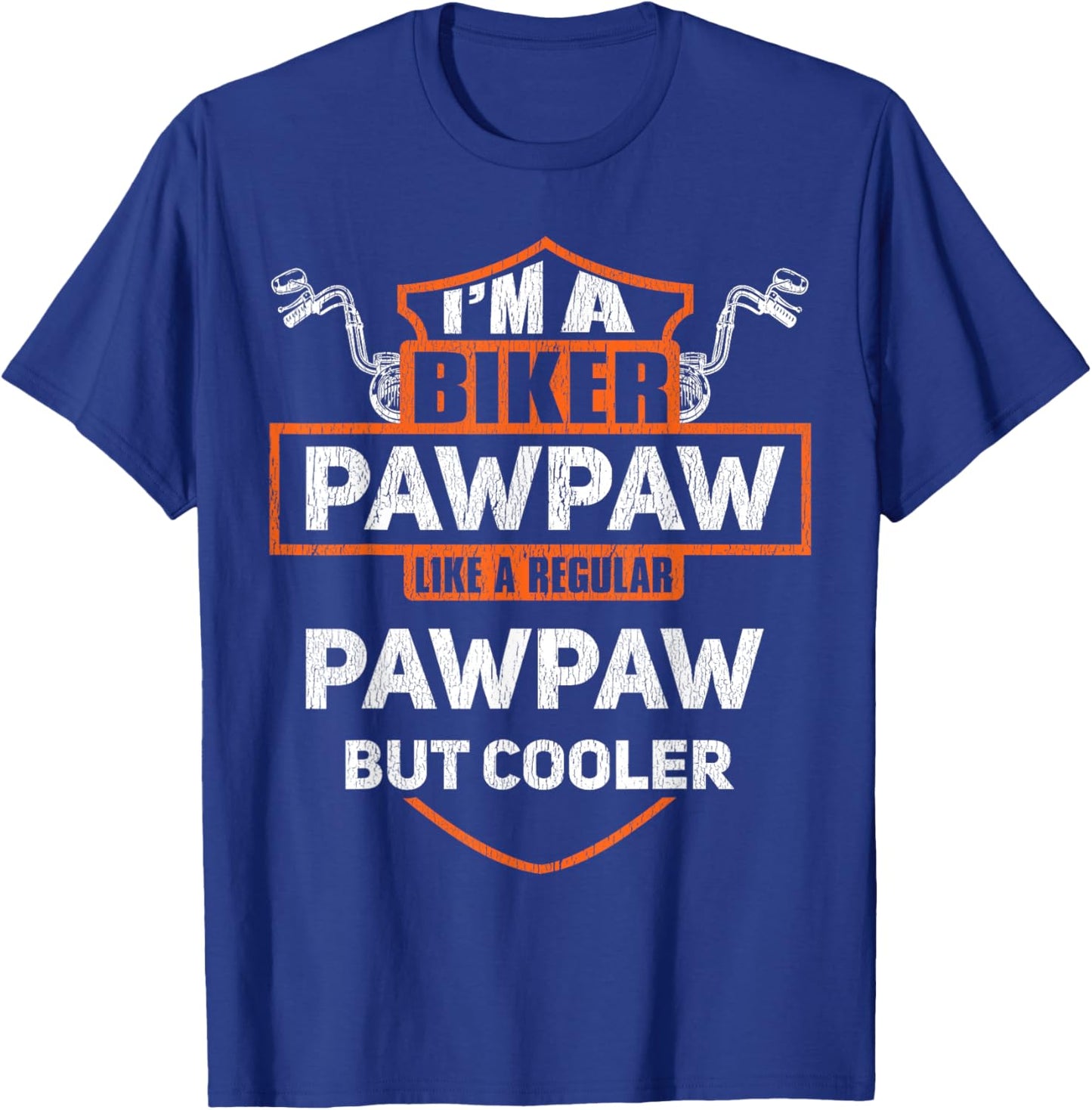 Biker Pawpaw Funny Motorcycle Rider I'm A Biker Pawpaw T-Shirt - T-Shirt | Royal