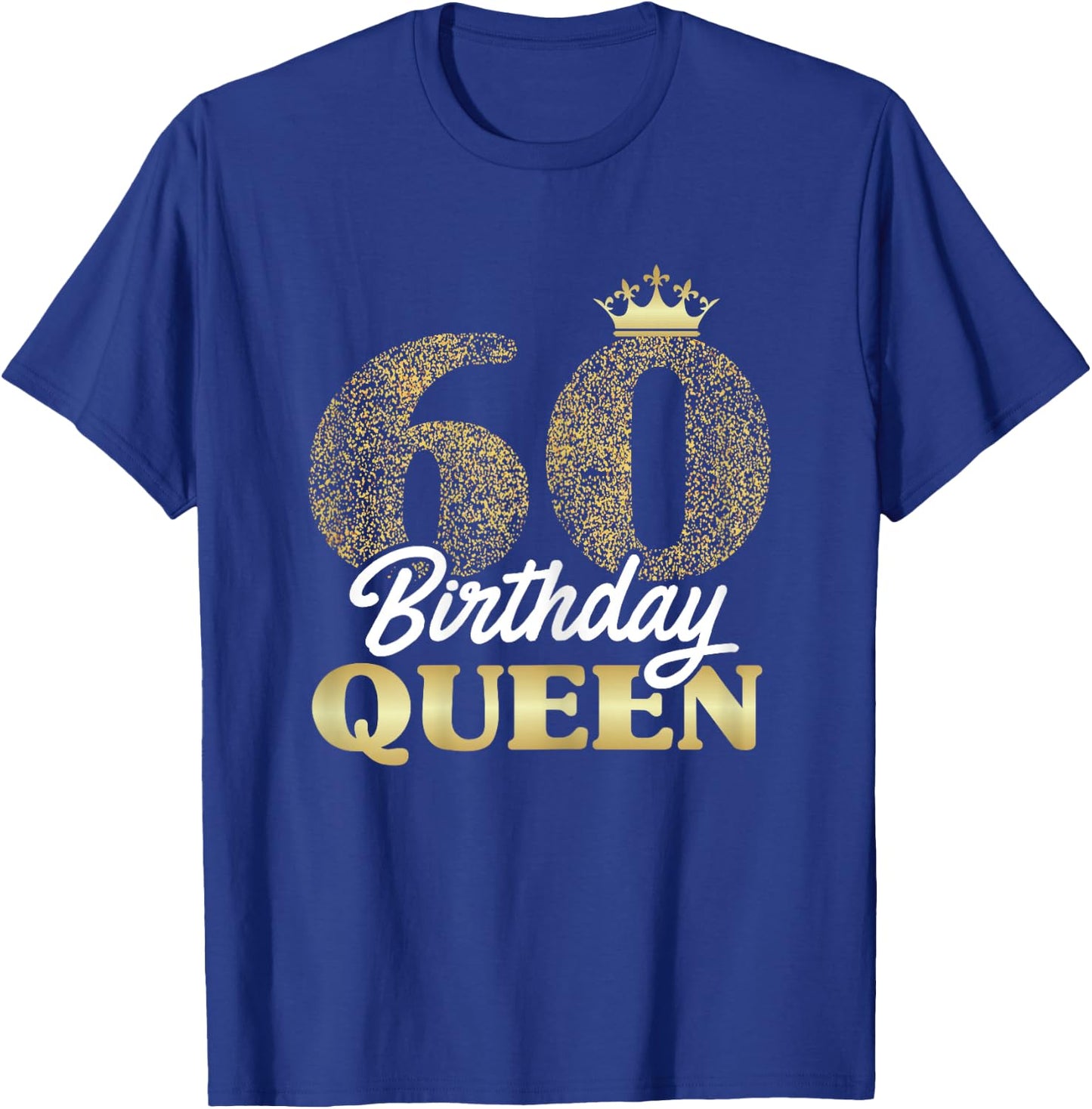 60th Birthday Girl Women Cute Birthday Queen Crown T-Shirt - T-Shirt | Royal