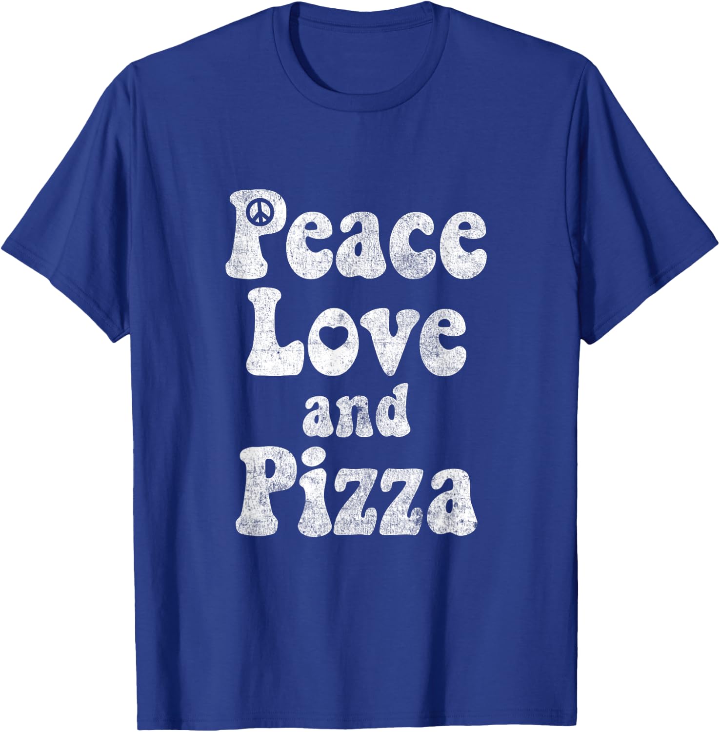 Funny Pizza Shirt - Peace, Love and Pizza Funny Shirt Gift T-Shirt - T-Shirt | Royal