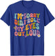 I'm Sorry Did I Roll My Eyes Out Loud Funny Sarcastic T-Shirt - T-Shirt | Royal