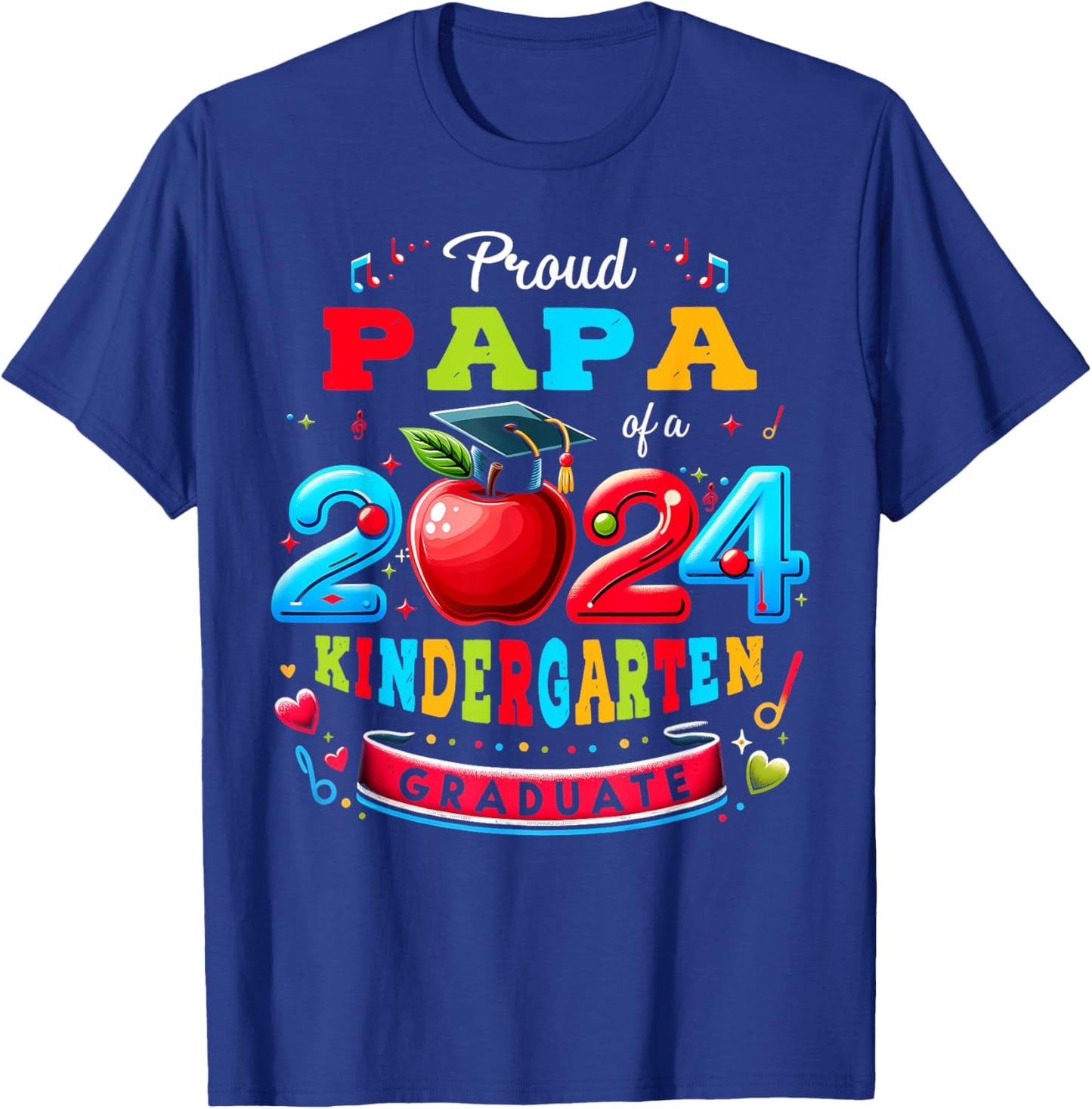 Funny Proud Papa of a Class of 2024 Kindergarten Graduate T-Shirt - T-Shirt | Royal