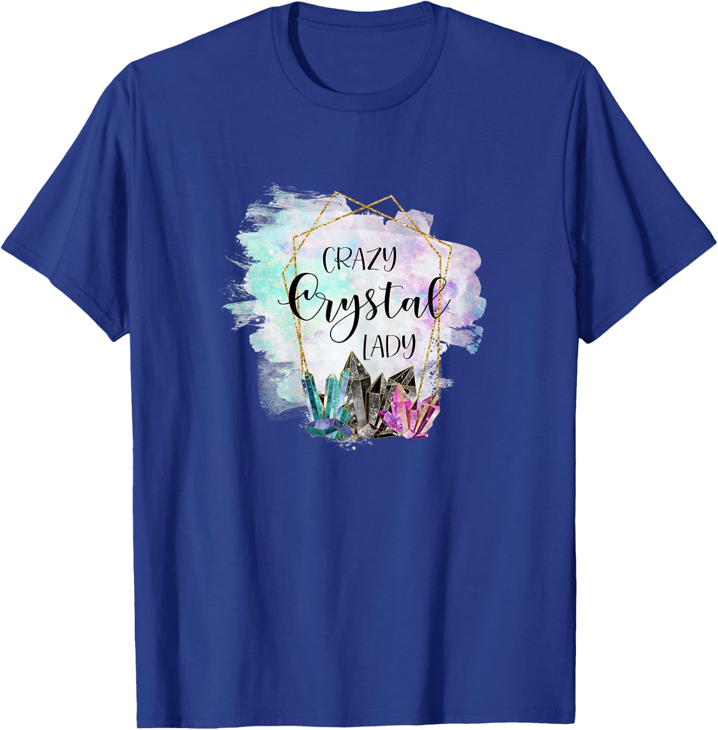 Crazy Crystal Lady - Healing Stones Esotericism Gems Chakra T-Shirt - T-Shirt | Royal