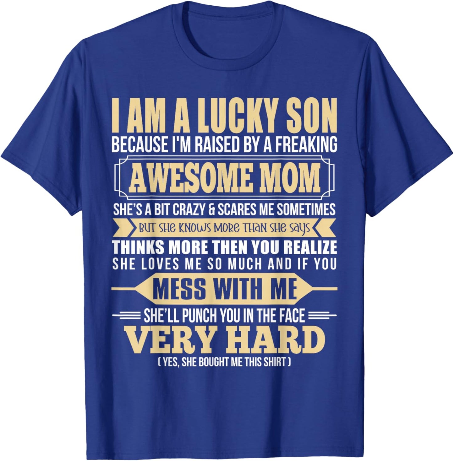 I'm A Lucky Son I'm Raised By A Freaking Awesome Mom Son T-Shirt - T-Shirt | Royal