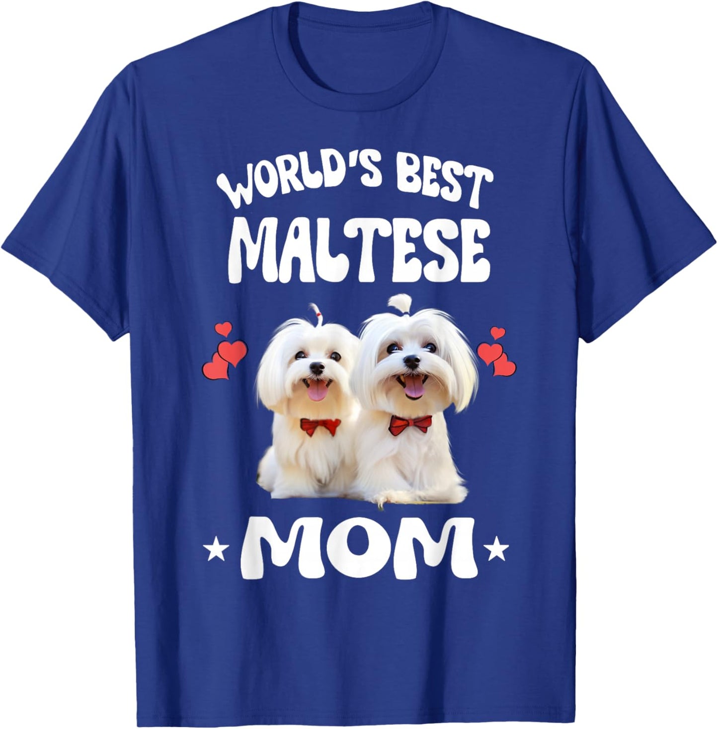 World's Best Maltese Mom Dog Pets T-Shirt - T-Shirt | Royal