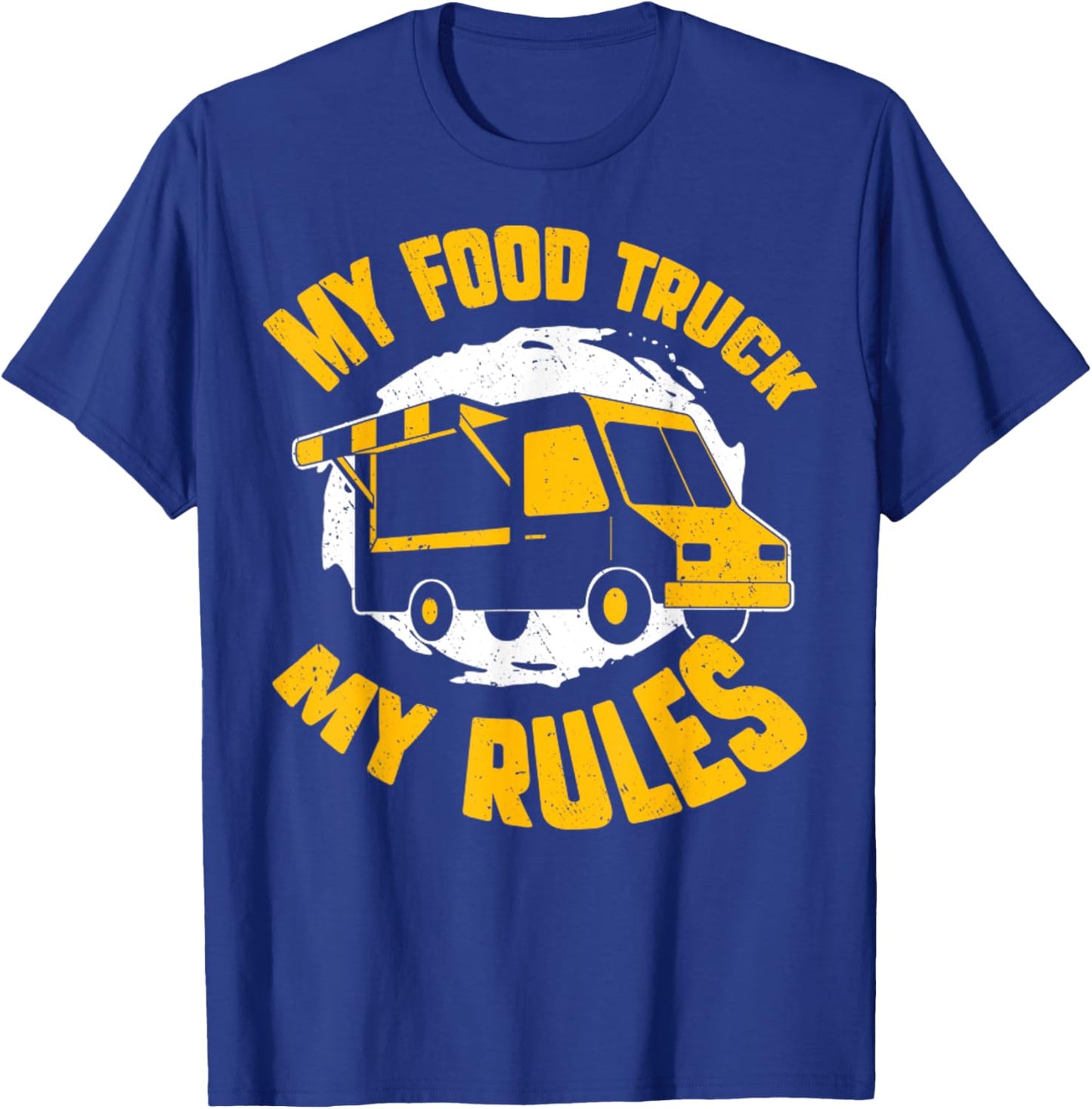 My Food Truck My Rules Funny Food Truck Gifts T-Shirt - T-Shirt | Royal